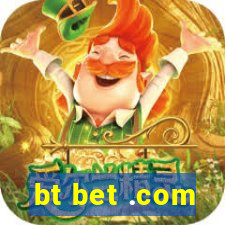 bt bet .com